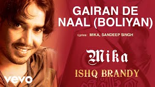 Gairan De Naal (Boliyan) - Mika | Official Punjabi Pop Song