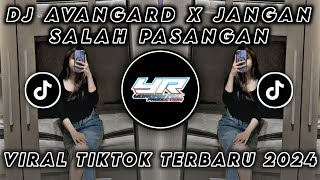 DJ AVANGARD X JANGAN SALAH PASANGAN X AKIMILAKU • VIRAL TIKTOK TERBARU 2024 ( Yordan Remix Scr )