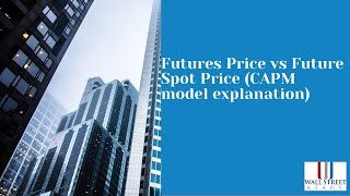 Futures price vs expected Future Spot price (FRM - Part 1)