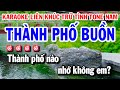 Karaoke Liên Khúc Trữ Tình Dễ Hát - Thành Phố Buồn - Con Đường Xưa Em Đi