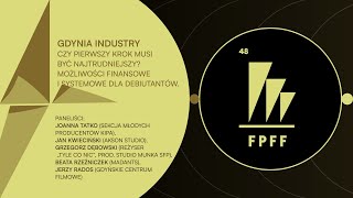 48. FPFF: GDYNIA INDUSTRY | CZY PIERWSZY KROK MUSI BYĆ NAJTRUDNIEJSZY?