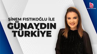 Sinem Fıstıkoğlu ile Günaydın Türkiye (27 Mayıs 2024)