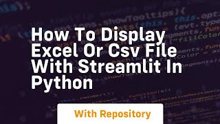 How to display excel or csv file with streamlit in python