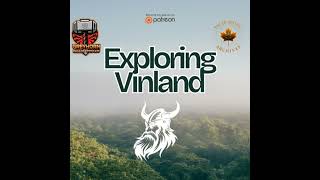Exploring Vinland: Myths, Mysteries, and Meadows