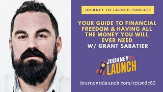Your Guide to Financial Freedom & Having All The Money You Will Ever Need w/ Grant Sabatier