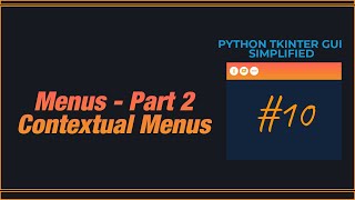 PYTHON TKINTER GUI SIMPLIFIED - Menus (Contextual Menu)
