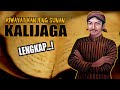 RIWAYAT KANJENG SUNAN KALIJAGA  LENGKAP...!