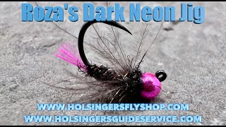 Roza's Dark Neon Jig, Holsinger's Fly Shop, Episode 555