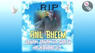 The Vocalist Anil Bheem - Janam Janam Ka Saath Hai Nibhane Ko [ Bollywood Cover ] R.I.P Legend