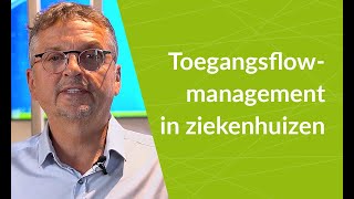 DNCS - Toegangsflowmanagement in ziekenhuize: perfect samengaan van toegankelijkheid en veiligheid.