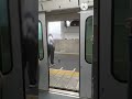 ドア閉比べ　207系　名古屋鉄道2200系　miaの鉄道・バスショートムービー2489　 short