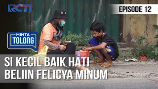 Minta Tolong - Bikin Baper, Si Kecil Baik Hati Beliin Feli Minum