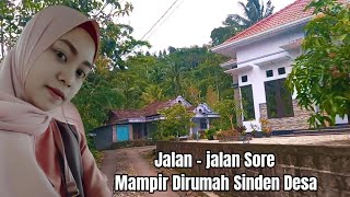 Jalan - jalan Sore Mampir Dirumah Sinden Desa