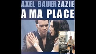 Axel Bauer & Zazie  -  A ma place