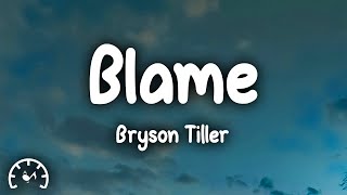 Bryson Tiller - Blame (Lyrics)