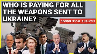 Who is paying for all the weapons sent to Ukraine | Geopolitics