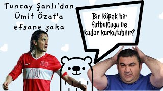 Tuncay Şanlı, Ümit Özat'a şaka yapıyor..