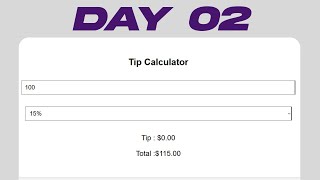 Tip Calculator Using JavaScript | JavaScript Project Day 2