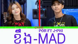 ខឹង-MAB_POR FT J-PHI ( color code lyrics )