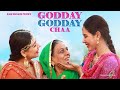 GODDAY GODDAY CHAA | Sonam Bajwa | Tania | Gitaj | Gurjazz | New Punjabi Movie 2023 |