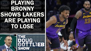 Doug Gottlieb Says Playing Bronny Shows Lakers Are Playing to Lose