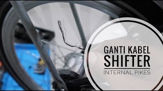 Cara ganti Kabel Shifter Internal Pikes