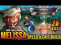 2x MANIAC!! ATK Speed & Critical Build Melissa Insane 26 Kills!! - Build Top 1 Global Melissa ~ MLBB