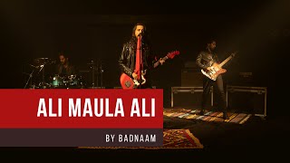 Ali Maula Ali by Badnaam