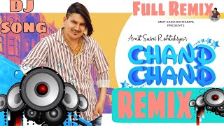 Chand chand Dj song || Amit Saini Rohtakiya Dj song || Haryanvi Remix song dj || DJ REMIX