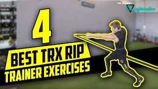 4 Best TRX Rip Trainer Exercises | TRX Rip Training