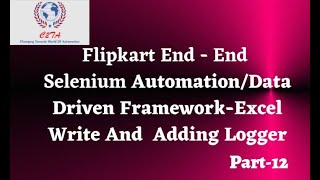 Flipkart End -End Selenium Automation | Data driven framework-Excel Write and Adding Logger| Part-12