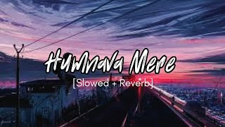 Humnava mere song || Lofi music || [slowed+Reverb] || sad song || audio lyrics || Thx.for watching❣️