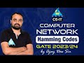 #14 Computer Networks | Hamming Codes | GATE 2023/24 | By Ajay Das Sir