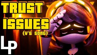 MURDER DRONES SONG ▶ | Trust Issues - Logan Pettipas (V's Song)
