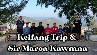 Keifang Trip leh Sir Maroa kawmna