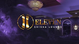 Eleven Shisha Lounge