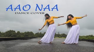 AAO NA - DANCE COVER | KYUN HO GAYA NA |  Ft. NRITYASHREE