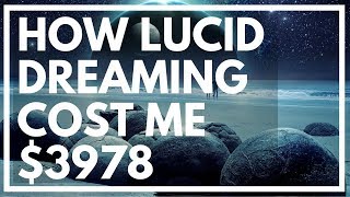 How Much Lucid Dreaming Cost Me (Plus A Little Rant)