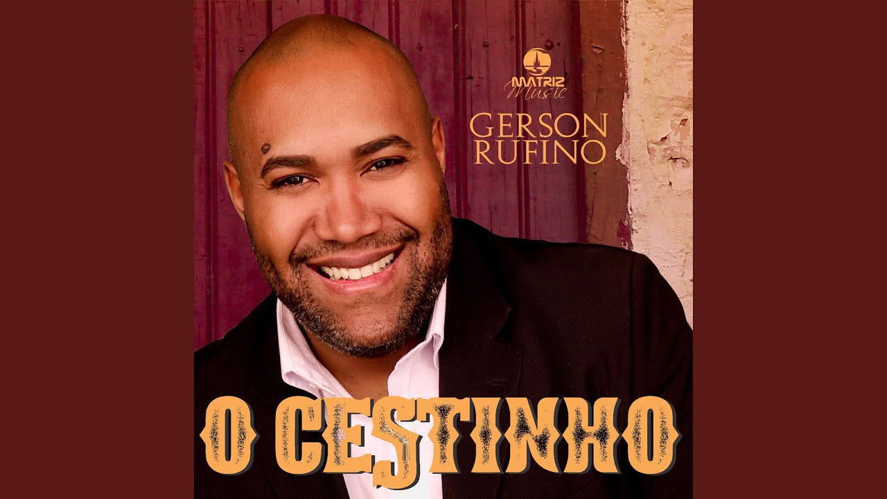 Música O Cestinho - GERSON RUFINO