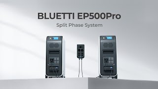 BLUETTI EP500Pro | Split Phase Stystem Build Up