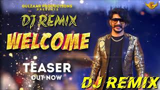 Gulzar Channiwala  - Welcome Dj Remix | Gulzaar Chhaniwala | Latest Haryanvi Song 2021 welcome