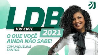 Nova atualização da LDB - 2021 - Com Jaqueline Santos