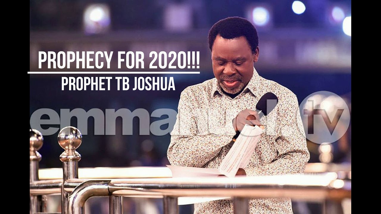 Prophet TB Joshua Prophecy For 2020 - YouTube