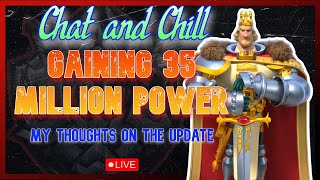 Chat \u0026 Chill | Update Discussion | Gaining 35 Million Power in Seconds | Rise of Kingdoms