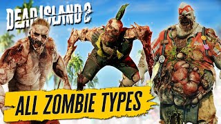 All Zombie Types in Dead Island 2 Guide