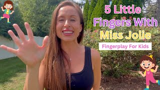 The BEST Fingerplay (+song) - 5 Little Fingers With Miss Jolie  (Toddler, Preschool, Kindergarten!)