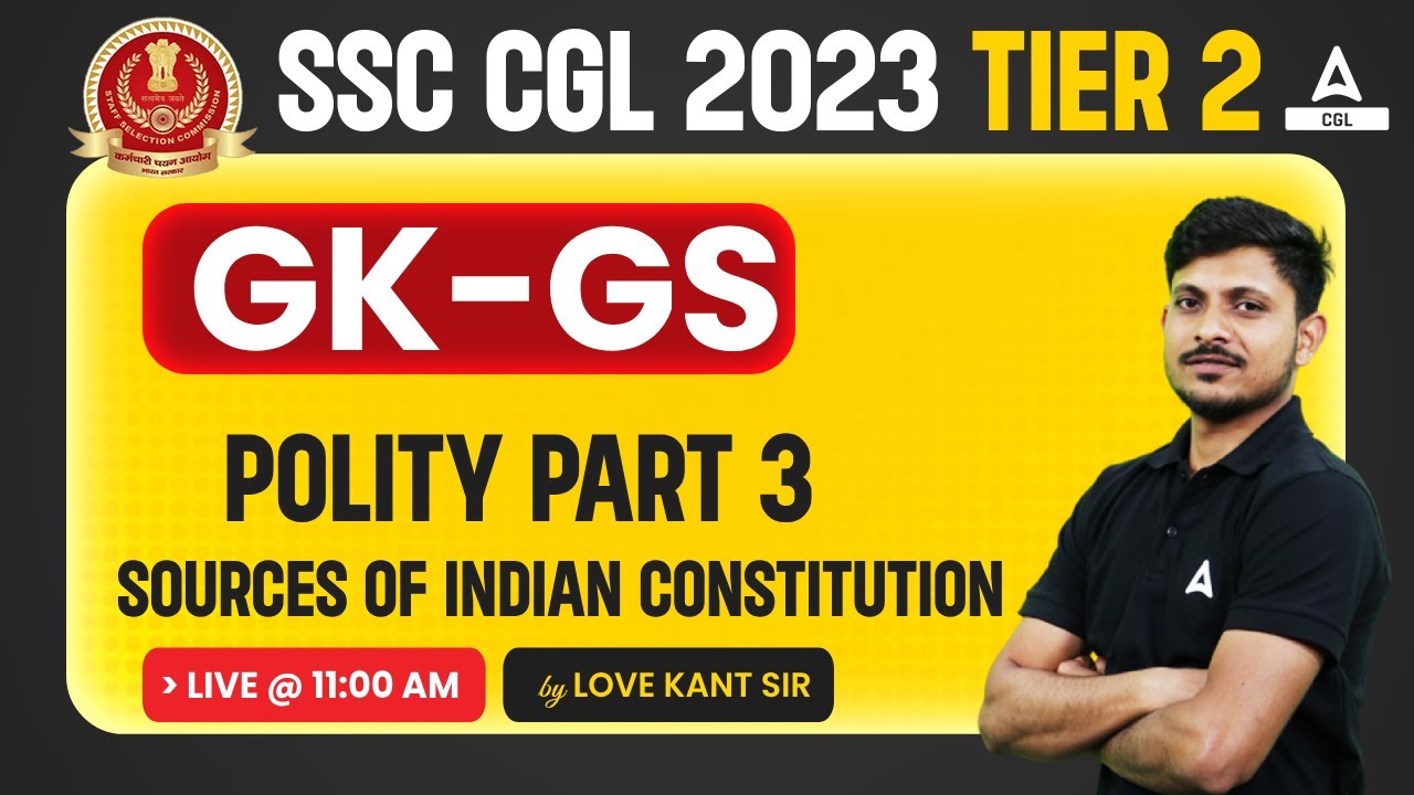 SSC CGL 2023 | SSC CGL Tier 2 Polity Classes By Lovekant Sir | Sources ...