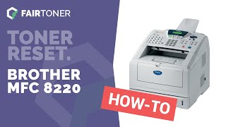 Anleitung: Brother MFC-8220 Toner Reset ✅🛠