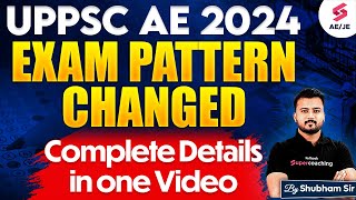 UPPSC AE 2024 | UPPSC AE Exam Pattern 2024 | UPPSC AE Exam Pattern Changed | Shubham Sir