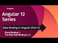 Event Binding & Two Way Data Binding in Angular | Data Binding in Angular 12 | Angular 12 Tutorials